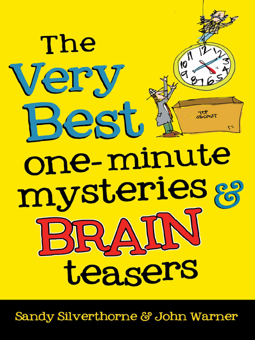 Title details for The Very Best One-Minute Mysteries and Brain Teasers by Sandy Silverthorne - Available